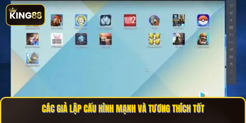 Top 8 Giả Lập Android Chơi King88 Tốt Nhất 3 Các giả lập cấu hình mạnh và tương thích tốt