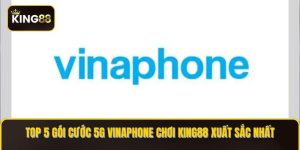 goi cuoc 5g vinaphone choi KING88