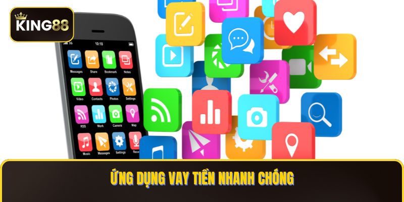 Top 8 App Vay Tiền Để Chơi King88 - Duyệt Hồ Sơ Vay Nhanh Chóng 3 Ứng dụng vay tiền nhanh chóng